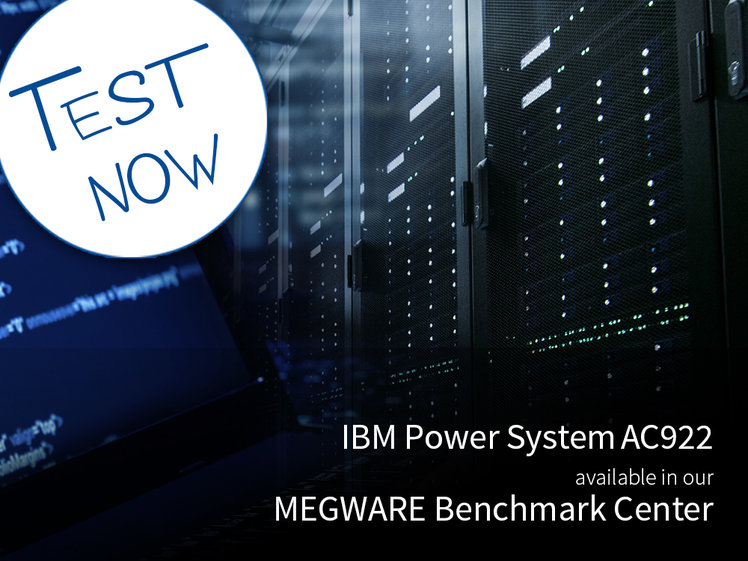 IBM Power in our MEGWARE Benchmark Center
