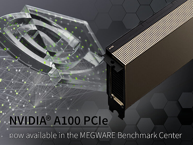 Test NVIDIA A100 in the MEGWARE Benchmark Center testen