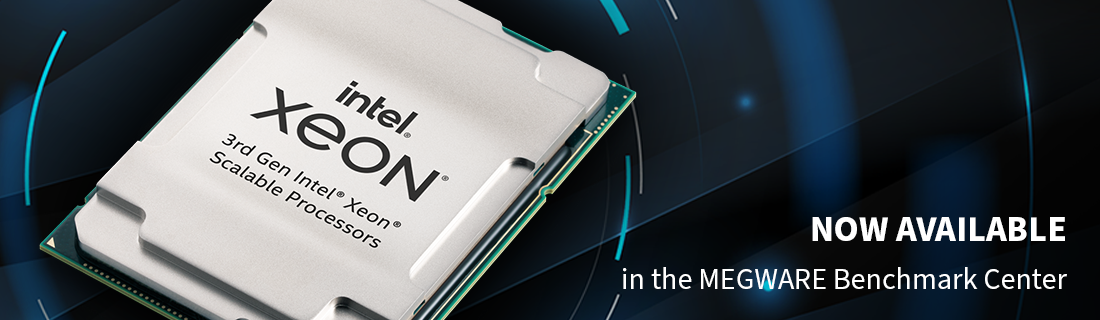 3rd Gen Intel Xeon Scalable Processors available in the MEGWARE Benchmark Center